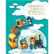 Creative Literacy in Action: Birth through Age Nine