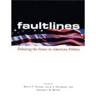 Faultlines : Debating the Issues in American Politics