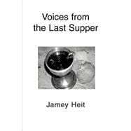 Voices from the Last Supper