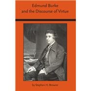 Edmund Burke and the Discourse of Virtue