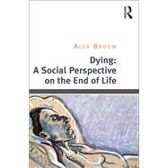 Dying: A Social Perspective on the End of Life