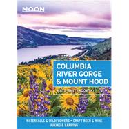 Moon Columbia River Gorge & Mount Hood Waterfalls & Wildflowers, Craft Beer & Wine, Hiking & Camping