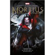 Morbius: the Living Vampire - Blood Ties