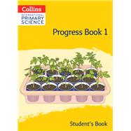 Collins International Primary Science Progress Book 1 (Student's Book)