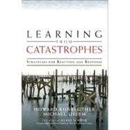 Learning from Catastrophes : Strategies for Reaction and Response