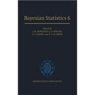 Bayesian Statistics 6 Proceedings of the Sixth Valencia International Meeting