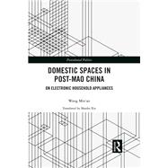 Domestic Spaces in Post-Mao China: On Electronic Household Appliances