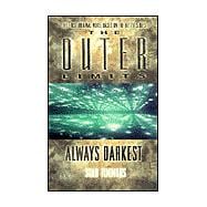 Outer Limits : Dark Matters