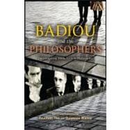 Badiou and the Philosophers Interrogating 1960s French Philosophy