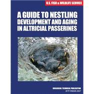 A Guide to Nestling Development and Aging in Altricial Passerines