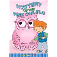 Mystery of the Pink Owl Flu