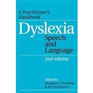 Dyslexia, Speech and Language A Practitioner's Handbook