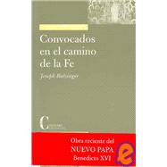 Convocados En El Camino De La Fe/ Summoned to the Path of Faith