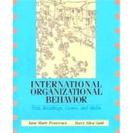 International Organizational Behavior : Text, Readings, Cases, and Skills