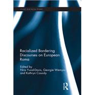 Racialized Bordering Discourses on European Roma