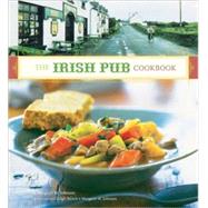 The Irish Pub Cookbook (Irish Cookbook, Book on Food from Ireland, Pub Food from Ireland)