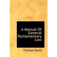 A Manual of General Parliamentary Law