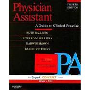 Physician Assistant : A Guide to Clinical Practice