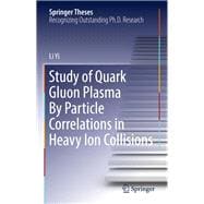 Study of Quark Gluon Plasma by Particle Correlations in Heavy Ion Collisions
