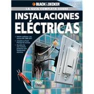 La Guia Completa sobre Instalaciones Electricas/ The Complete Guide to Wiring