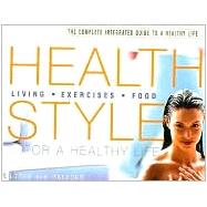 Health Style: Exercises, Food, Living
