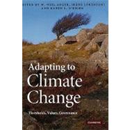 Adapting to Climate Change: Thresholds, Values, Governance