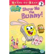 Show Me the Bunny!