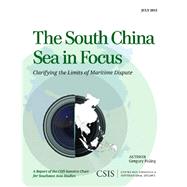 The South China Sea in Focus Clarifying the Limits of Maritime Dispute