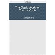 The Classic Works of Thomas Cobb