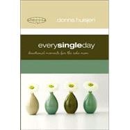 Every Single Day : Devotional Moments for the Solo Mom