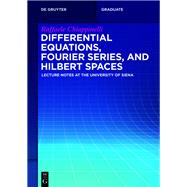 Differential Equations, Fourier Series, and Hilbert Spaces