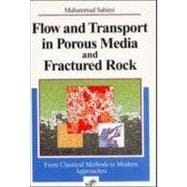 Flow and Transport in Porous Media and Fractured Rock From Classical Methods to Modern Approaches