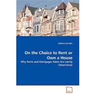 On the Choice to Rent or Own a House