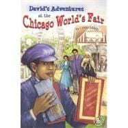 David's Adventures At The Chicago World's Fair