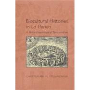 Biocultural Histories in La Florida