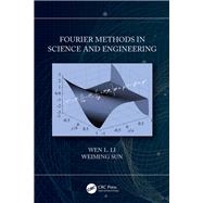 Fourier Methods in Science and Engineering