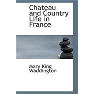 Chateau and Country Life in France