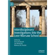 Interdisciplinary Investigations into the Lvov-warsaw School