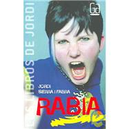 Rabia / Rage