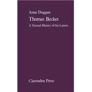 Thomas Beckett A Textual History of His Letters