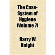 The Case-system of Hygiene
