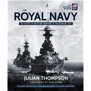 The Royal Navy 100 Years of Modern Warfare