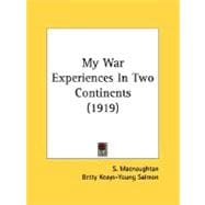 My War Experiences In Two Continents