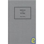 Bread and Work