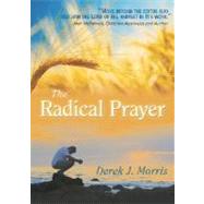 Radical Prayer: Will You Respond To The Appeal Of Jesus?