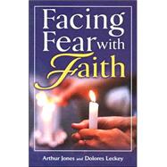 Facing Fear With Faith