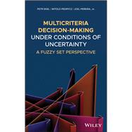 Multicriteria Decision-Making Under Conditions of Uncertainty