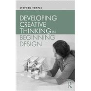 Developing Creative Thinking in Beginning Design