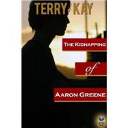 The Kidnapping of Aaron Greene,9781611874860
