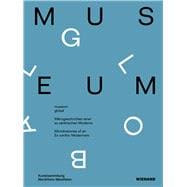 Museum global Microhistories of an Ex-centric Modernism